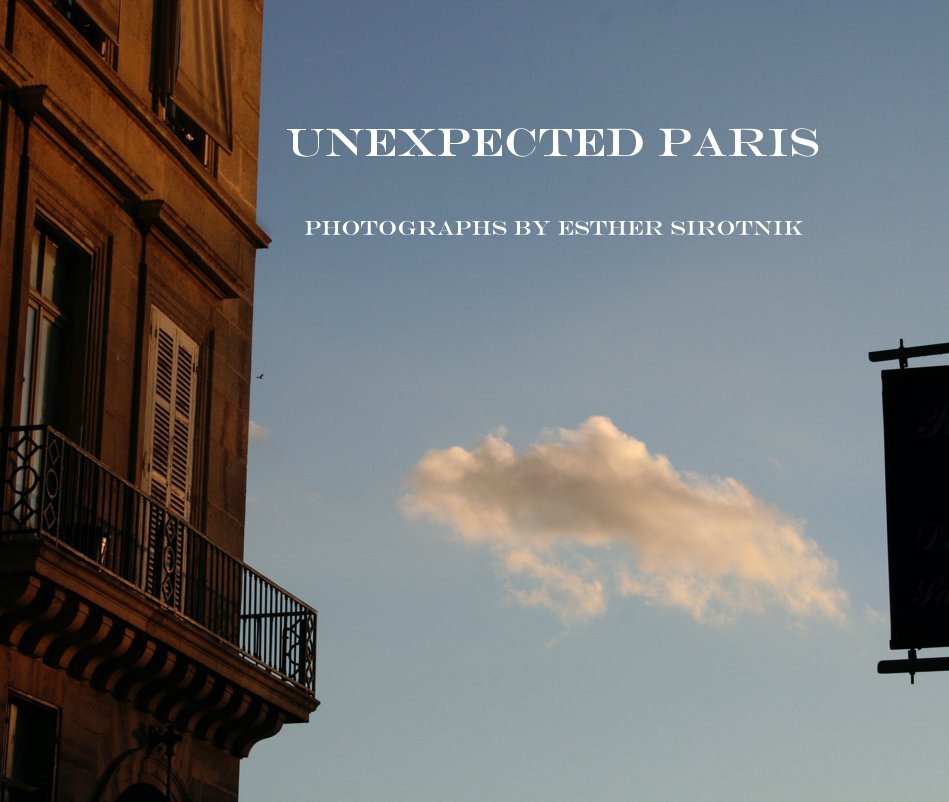 Visualizza Unexpected Paris di Esther Sirotnik