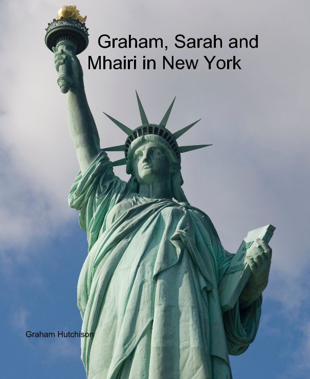 View Graham, Sarah and Mhairi in New York by Graham Hutchison