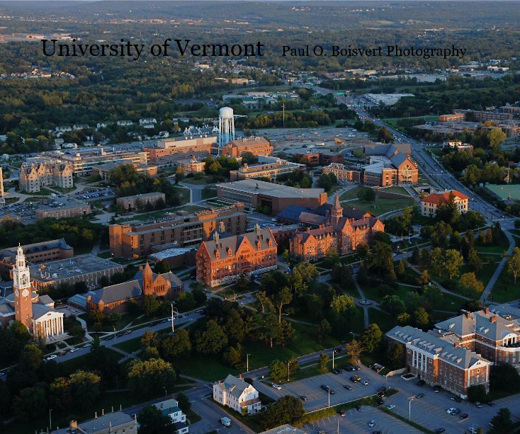 View University of Vermont Paul O. Boisvert Photography by Paul O. Boisvert