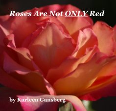 Roses Are Not ONLY Red book cover