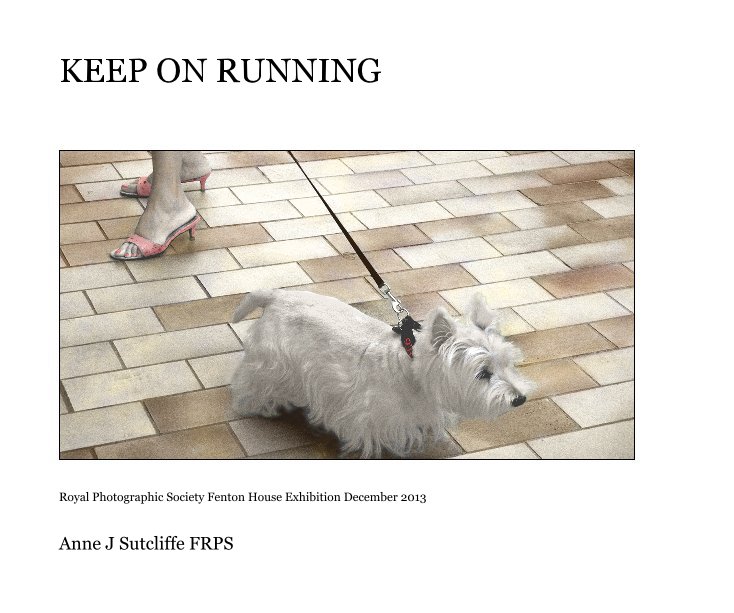 Visualizza Keep on Running di Anne J Sutcliffe FRPS