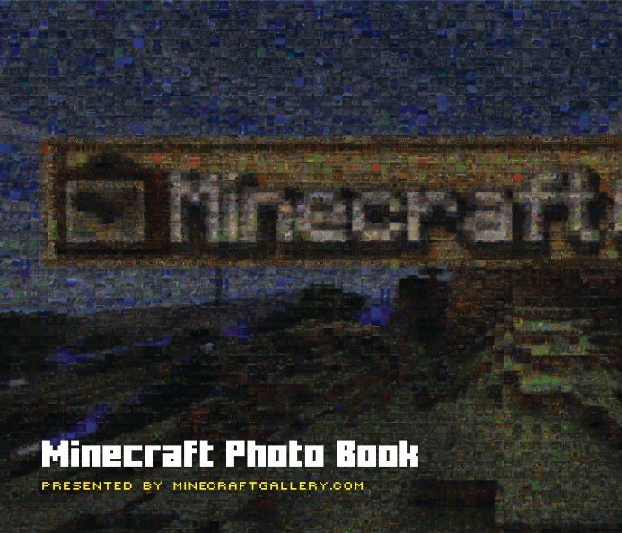 View Minecraft Photo Book by www.MinecraftGallery.com