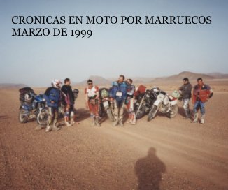 CRONICAS EN MOTO POR MARRUECOS MARZO DE 1999 book cover