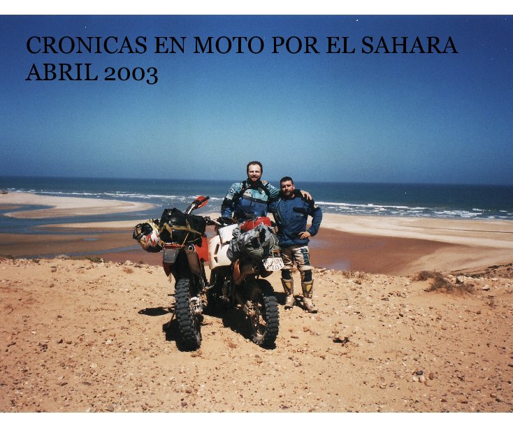 View CRONICAS EN MOTO POR EL SAHARA ABRIL 2003 by ARTURO DOMÍNGUEZ LA ROSA
