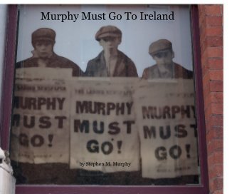 Murphy Must Go To Ireland book cover