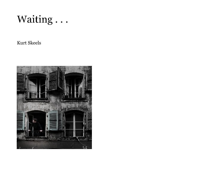 View Waiting . . . by Kurt Skeels