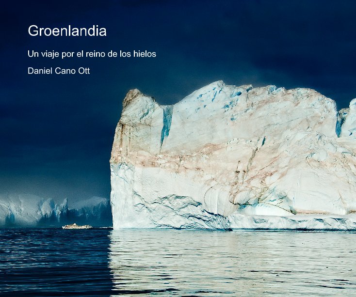 View Groenlandia by Daniel Cano Ott