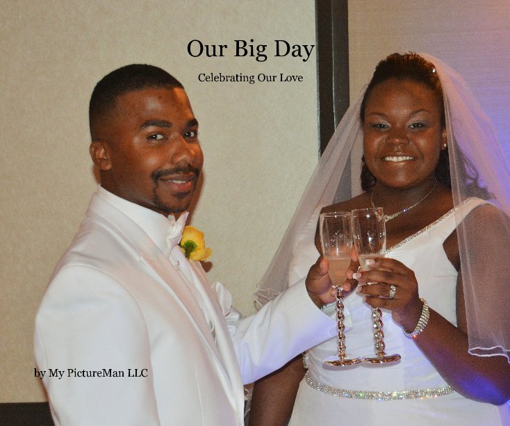 View Our Big Day by My PictureMan LLC