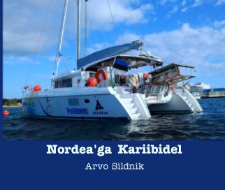 Nordea'ga  Kariibidel book cover