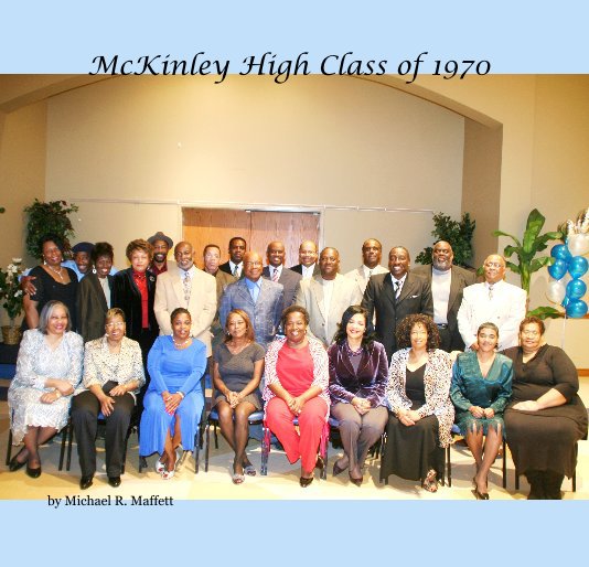Ver McKinley High Class of 1970 por Michael R. Maffett