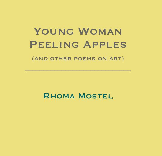 Ver Young Woman Peeling Apples (and other poems on art) _____________________________ Rhoma Mostel por Rhoma Mostel