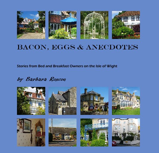 View Bacon, Eggs and Anecdotes by Barbara Roscoe