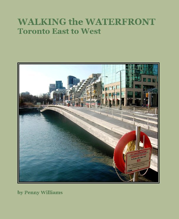 Ver WALKING the WATERFRONT Toronto East to West por Penny Williams