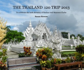 THE THAILAND 120 TRIP 2013 book cover