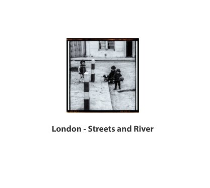 London - Streets and River book cover
