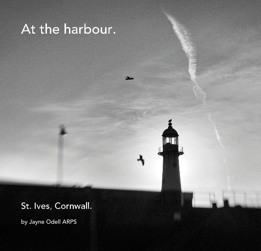 Ver At the harbour. por Jayne Odell ARPS