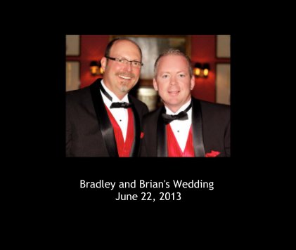 Bradley and Brian's Wedding June 22, 2013 book cover