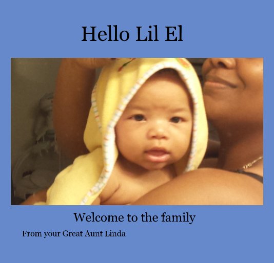 Visualizza Hello Lil El di From your Great Aunt Linda