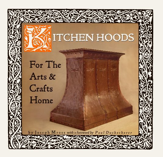 View Kitchen Hoods For The Arts & Crafts Home by Joseph Mross