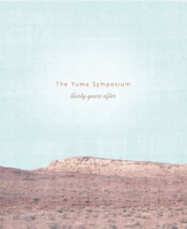 The Yuma Symposium Thirty Years After book cover