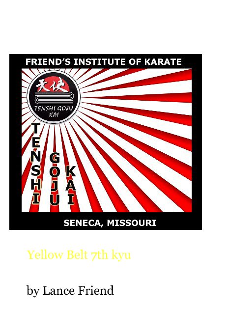 View Yellow Belt 7th kyu by Lance Friend