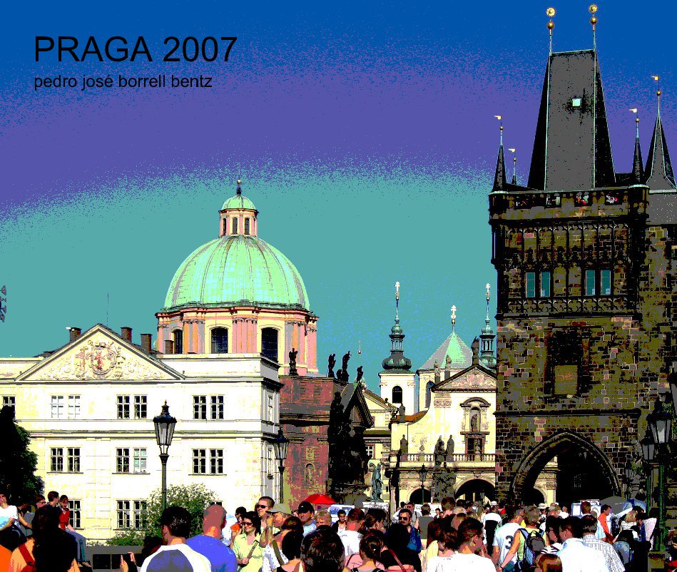 Ver PRAGA 2007 por pedro josé borrell bentz