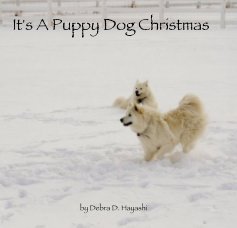 It's A Puppy Dog Christmas by Debra D. Hayashi book cover