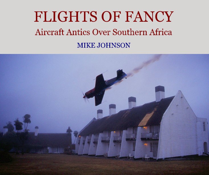 Ver FLIGHTS OF FANCY por MIKE JOHNSON