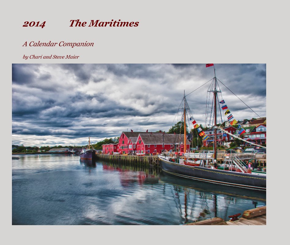 Ver 2014 The Maritimes por Chari and Steve Maier