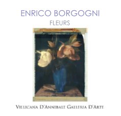 ENRICO BORGOGNI "FLEURS" book cover