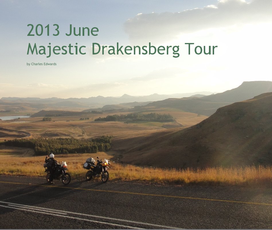 View 2013 June Majestic Drakensberg Tour by Charles Edwards