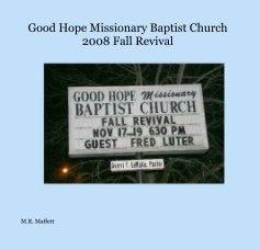 Good Hope Missionary Baptist Church 2008 Fall Revival book cover