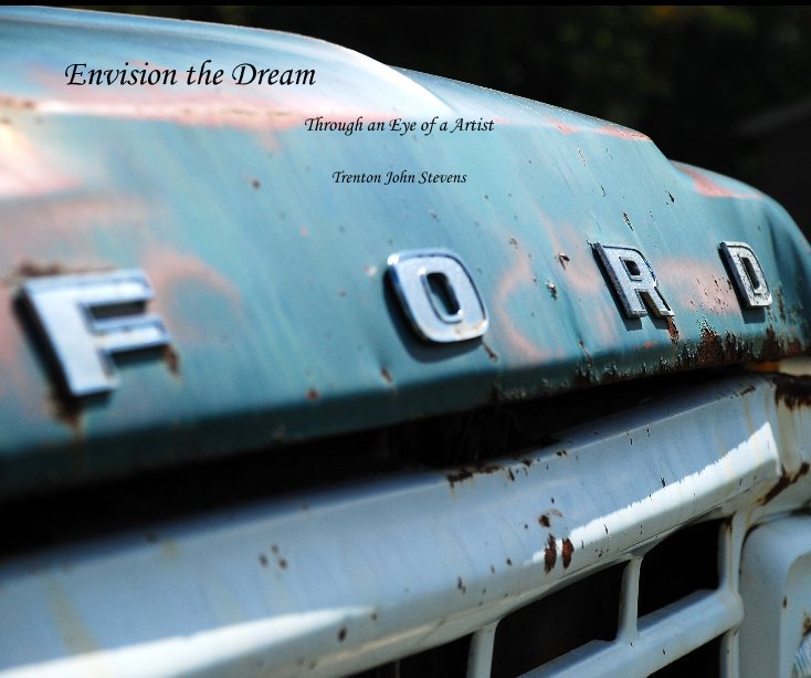 View Envision the Dream by Trenton John Stevens