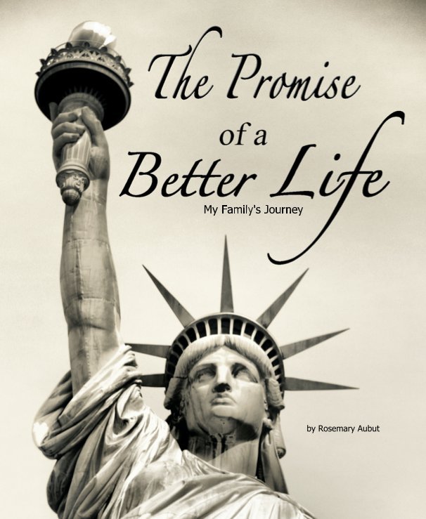 View The Promise Of A Better Life by Rosemary Aubut