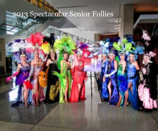 2013 Spectacular Senior Follies book cover