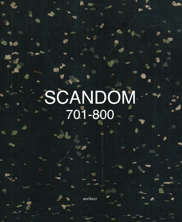 View SCANDOM 701-800 by Ben West