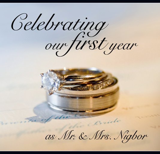Ver Celebrating our first year as Mr. & Mrs. Nigbo por Lauren Nigbor