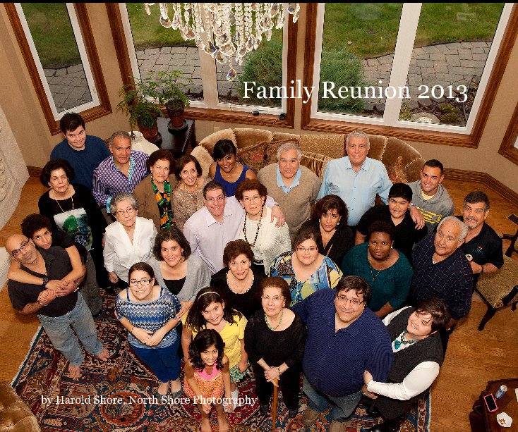 Visualizza Family Reunion 2013 di Harold Shore, North Shore Photography
