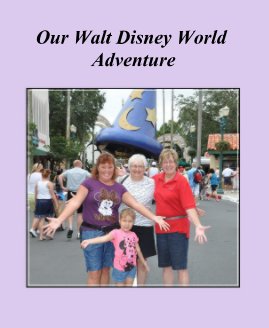Our Walt Disney World Adventure book cover