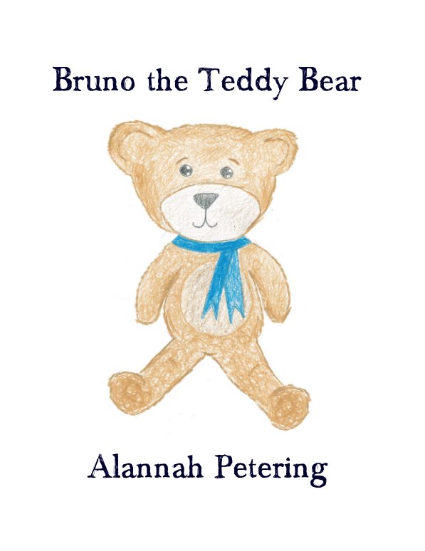 Visualizza Bruno the Teddy Bear di Alannah Petering