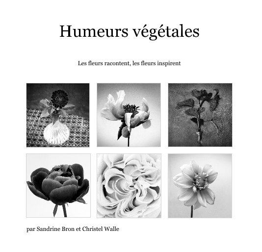 View Humeurs végétales by par Sandrine Bron et Christel Walle