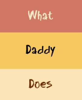 What Daddy Does book cover