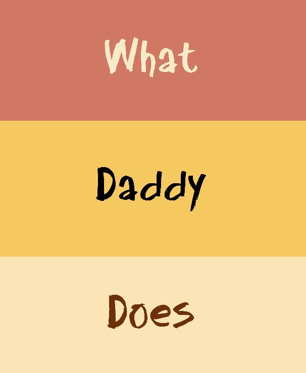 Visualizza What Daddy Does di Peter Selgin