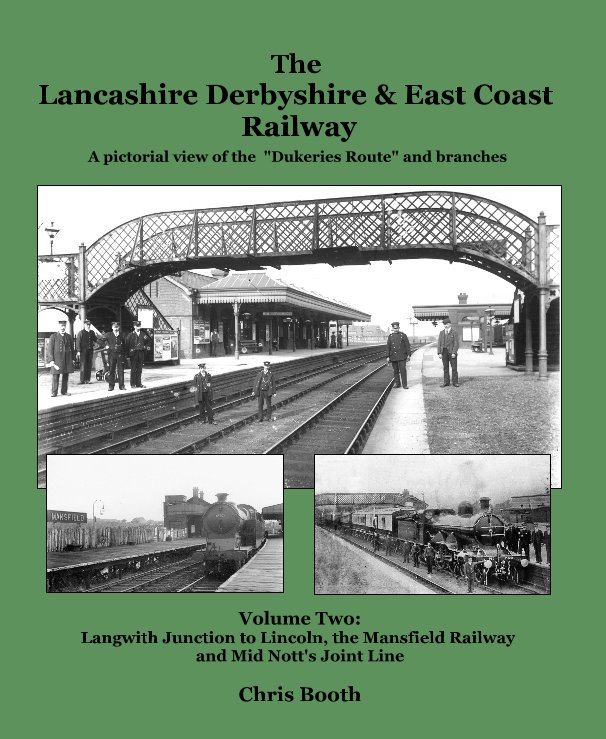 View The Lancashire Derbyshire & East Coast Railway by Chris Booth
