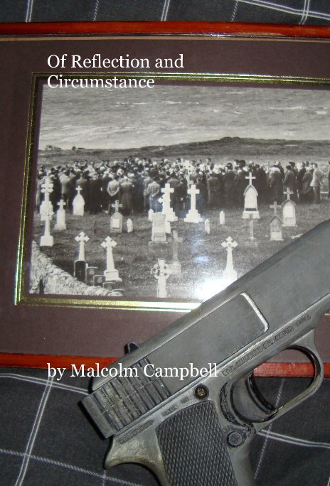 View Of Reflection and Circumstance by Malcolm Campbell