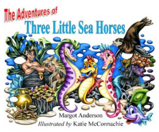 The Adventures of Three Little Seahorses book cover