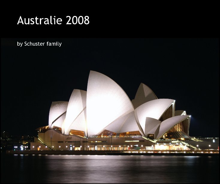 View Australie 2008 by Schuster family