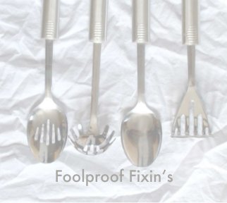 Foolproof Fixin's book cover