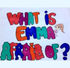 What is Emma Afraid of? book cover