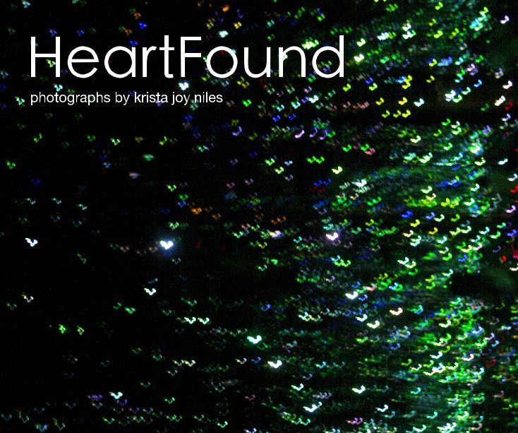 Ver HeartFound photographs by krista joy niles por photographs by krista joy niles